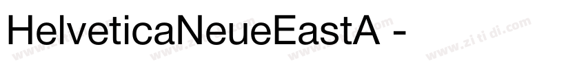 HelveticaNeueEastA 字体转换